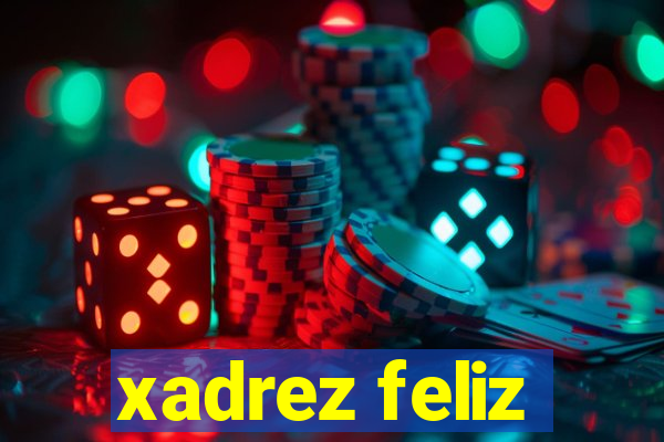 xadrez feliz